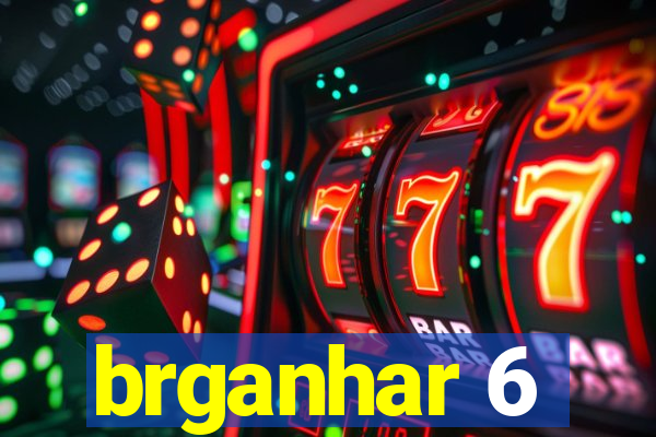 brganhar 6